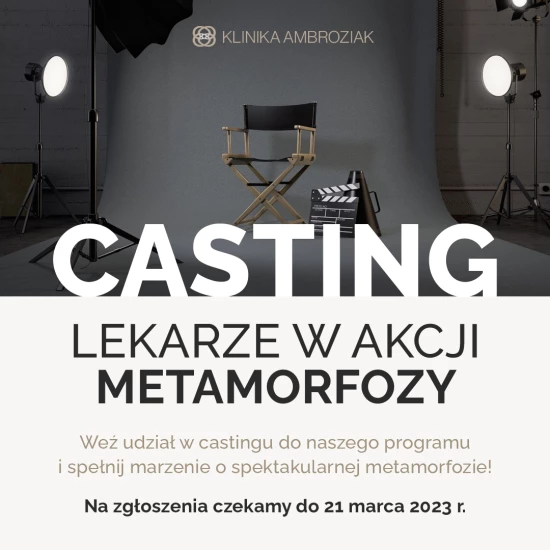 Casting do programu LEKARZE W AKCJI: Metamorfozy